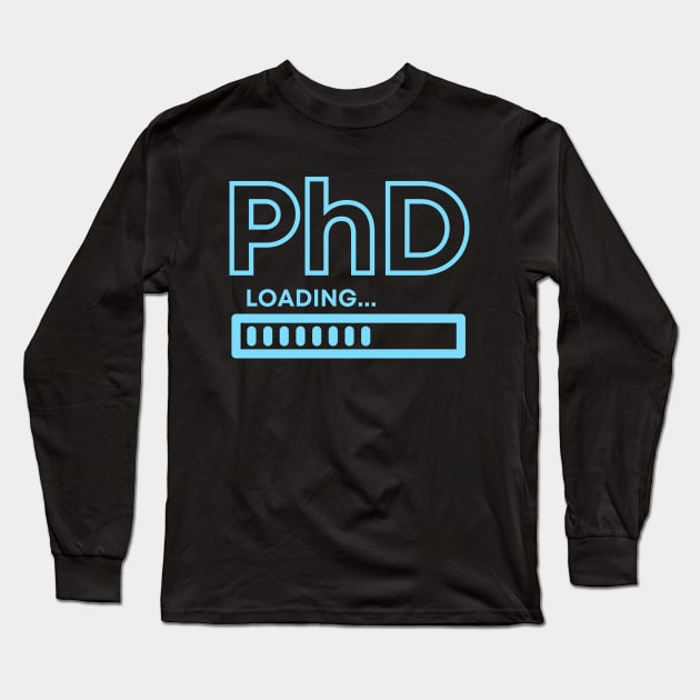 PhD Loading Long Sleeve T-Shirt by MtWoodson